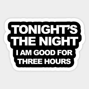 Tonight's the Night Sticker